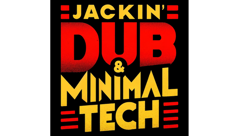 Jackin Dub & Minimal Tech