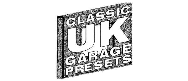 Classic UK Garage Presets