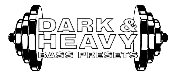 Dark & Heavy Bass Presets